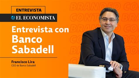 Banco Sabadell apuesta por la independencia en México para ofrecer servicios personalizados y fomentar su crecimiento en un mercado competitivo.