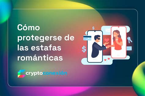 ¡Protege tus finanzas en el amor virtual! Las estafas románticas con criptomonedas están en aumento, causando pérdidas millonarias y daños emocionales. Sé precavido y mantente informado.