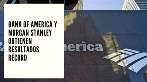 Morgan Stanley sorprende al mercado con resultados récord al incrementar ingresos y ganancias, impulsando la confianza de los inversores y destacándose en gestión de inversiones.