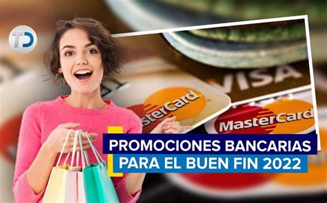 Aprovecha El Buen Fin: financiamiento sin intereses, bonificaciones y descuentos exclusivos con tarjetas bancarias. Asegura compras inteligentes y responsables para mejorar tus finanzas personales.