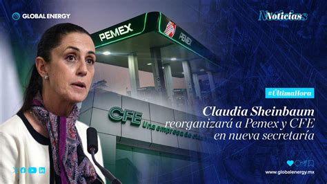 Pemex y CFE son claves para México, pero enfrentan restricciones. Sheinbaum aboga por su empoderamiento económico para impulsar el desarrollo nacional.